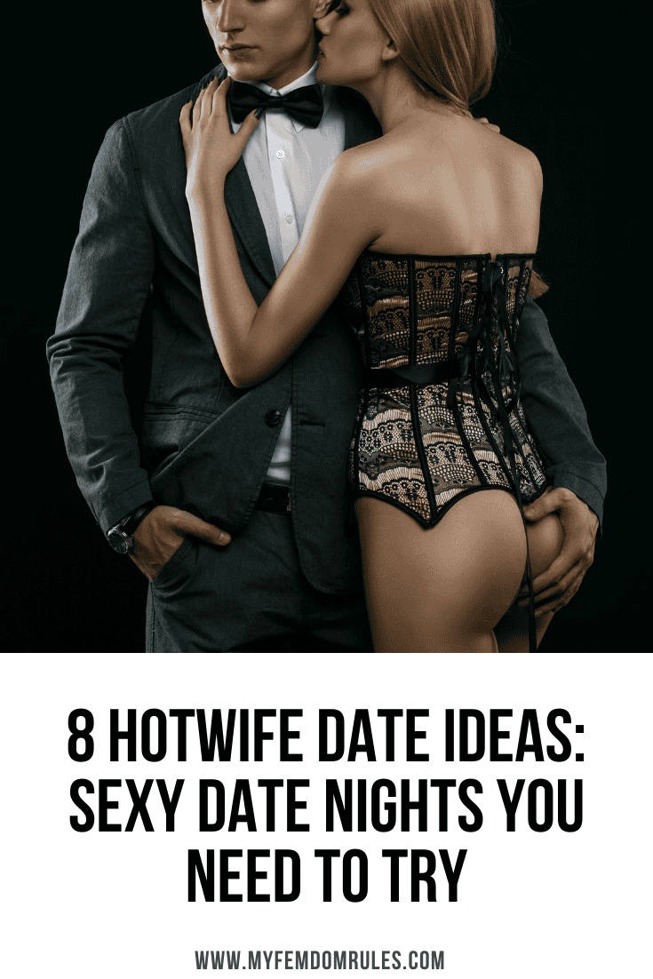 8 Hotwife Date Ideas Sexy Date Nights You Need To Try