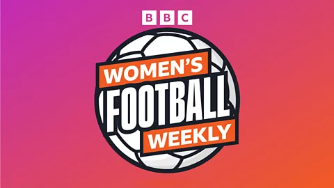 BBC Women's Football Weekly, Jill Scott’s Coffee Club, Champions League firsts and World Cup campaigns begin