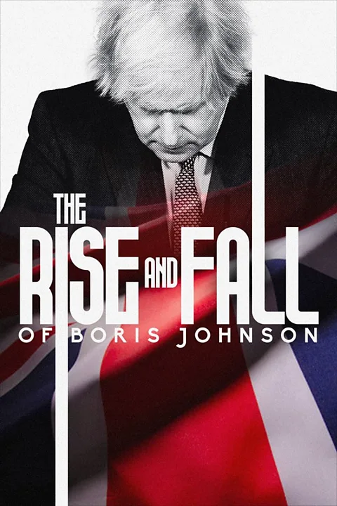 The Rise and Fall of Boris Johnson