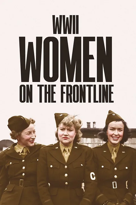 WWII: Women on the Frontline