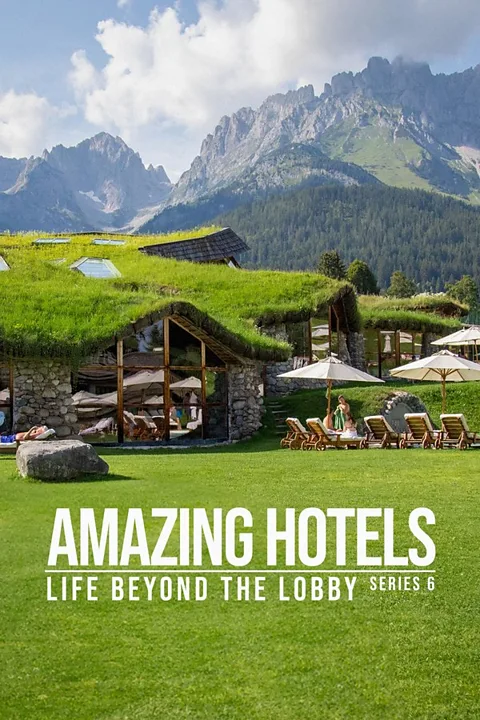 Amazing Hotels: Life Beyond the Lobby