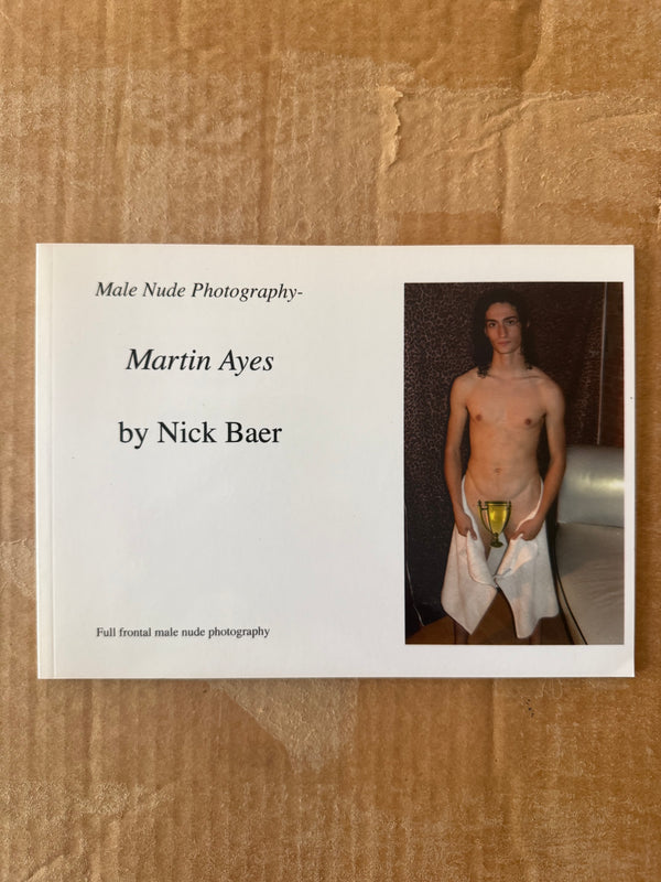 Male Nude Photography: Martin Ayes BY NICK BAER